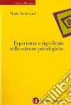 Esperienza e significato nelle scienze psicologiche: Naturalismo, fenomenologia, costruttivismo. E-book. Formato EPUB ebook