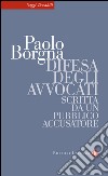 Difesa degli avvocati scritta da un pubblico accusatore. E-book. Formato EPUB ebook