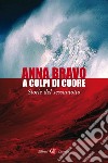 A colpi di cuore: Storie del sessantotto. E-book. Formato EPUB ebook