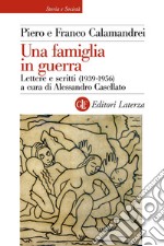 Una famiglia in guerra: Lettere e scritti (1939-1956). E-book. Formato EPUB ebook