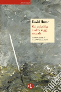 Sul suicidio e altri saggi morali. E-book. Formato EPUB ebook di David Hume