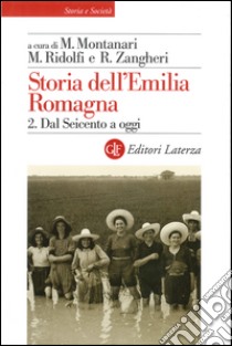 Storia dell'Emilia Romagna. 2. Dal Seicento a oggi. E-book. Formato EPUB ebook di Renato Zangheri