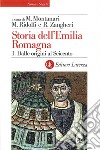 Storia dell'Emilia Romagna. 1. Dalle origini al Seicento. E-book. Formato EPUB ebook