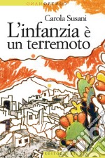 L'infanzia è un terremoto. E-book. Formato EPUB ebook