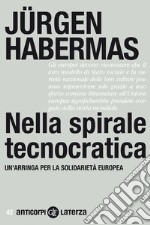 Nella spirale tecnocratica: Un'arringa per la solidarietà europea. E-book. Formato EPUB ebook