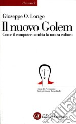 Il nuovo Golem: Come il computer cambia la nostra cultura. E-book. Formato EPUB ebook