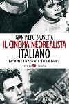 Il cinema neorealista italiano: Da “Roma città aperta” a “I soliti ignoti”. E-book. Formato EPUB ebook