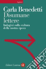 Disumane lettere: Indagini sulla cultura della nostra epoca. E-book. Formato EPUB ebook