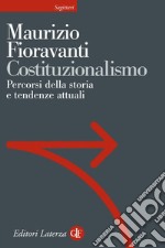 Costituzionalismo: Percorsi della storia e tendenze attuali. E-book. Formato EPUB ebook