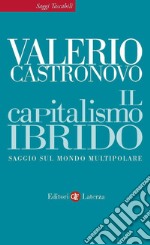 Il capitalismo ibrido: Saggio sul mondo multipolare. E-book. Formato EPUB ebook