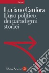 L'uso politico dei paradigmi storici. E-book. Formato EPUB ebook