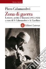 Zona di guerra: Lettere, scritti e discorsi (1915-1924). E-book. Formato EPUB ebook