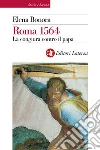 Roma 1564. La congiura contro il papa. E-book. Formato EPUB ebook