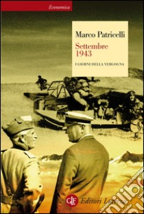 Settembre 1943: I giorni della vergogna. E-book. Formato EPUB ebook di Marco Patricelli