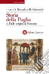 Storia della Puglia. 1. Dalle origini al Seicento. E-book. Formato EPUB ebook