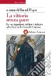 La vittoria senza pace. Le occupazioni militari italiane alla fine della Grande Guerra. E-book. Formato EPUB ebook