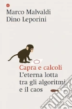Capra e calcoli: L'eterna lotta tra gli algoritmi e il caos. E-book. Formato EPUB