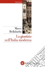 La giustizia nell'Italia moderna: XVI-XVIII secolo. E-book. Formato EPUB ebook