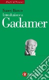 Introduzione a Gadamer. E-book. Formato EPUB ebook