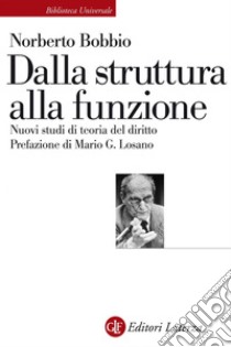 Dalla struttura alla funzione: Nuovi studi di teoria del diritto. E-book. Formato EPUB ebook di Norberto Bobbio