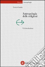 Antropologia delle religioni: Un'introduzione. E-book. Formato EPUB ebook