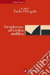 Introduzione all'estetica analitica. E-book. Formato EPUB ebook di D'Angelo P. (cur.)