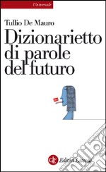 Dizionarietto di parole del futuro. E-book. Formato EPUB ebook