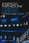 I media digitali: Tecnologie, linguaggi, usi sociali. E-book. Formato EPUB ebook