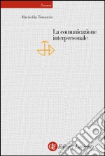 La comunicazione interpersonale. E-book. Formato EPUB