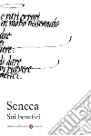 Sui benefici. E-book. Formato EPUB ebook di L. Anneo Seneca