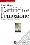 L' artificio e l'emozione. L'attore nel teatro del Novecento. E-book. Formato EPUB ebook di Luigi Allegri