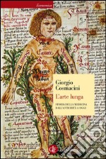 L'arte lunga: Storia della medicina dall'antichità a oggi. E-book. Formato EPUB ebook