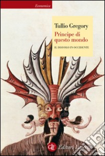 Principe di questo mondo: Il diavolo in Occidente. E-book. Formato EPUB ebook di Tullio Gregory