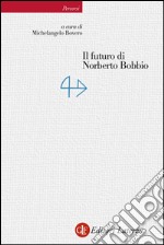 Il futuro di Norberto Bobbio. E-book. Formato EPUB