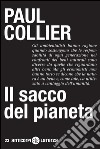 Il sacco del pianeta. E-book. Formato EPUB ebook di Paul Collier