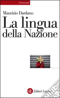 La lingua della nazione. E-book. Formato EPUB ebook di Maurizio Dardano