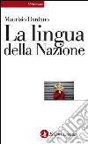 La lingua della nazione. E-book. Formato EPUB ebook