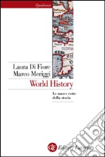 World History: Le nuove rotte della storia. E-book. Formato EPUB ebook