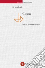 Oceania: Isole di creatività culturale. E-book. Formato EPUB ebook