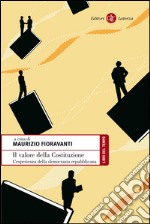 Il valore della Costituzione: L'esperienza della democrazia repubblicana. E-book. Formato EPUB ebook