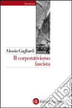 Il corporativismo fascista. E-book. Formato EPUB ebook