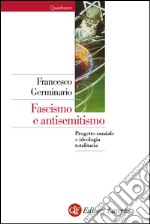 Fascismo e antisemitismo: Progetto razziale e ideologia totalitaria. E-book. Formato EPUB ebook