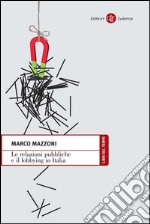 Le relazioni pubbliche e il lobbying in Italia. E-book. Formato EPUB