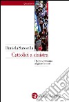 Cattolici a sinistra: Dal modernismo ai giorni nostri. E-book. Formato EPUB ebook di Daniela Saresella