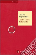 Contro l'etica della verità. E-book. Formato EPUB ebook