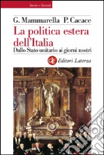 La politica estera dell'Italia: Dallo Stato unitario ai giorni nostri. E-book. Formato EPUB