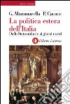 La politica estera dell'Italia: Dallo Stato unitario ai giorni nostri. E-book. Formato EPUB ebook di Paolo Cacace