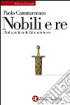 Nobili e re: L'Italia politica dell'alto medioevo. E-book. Formato EPUB ebook