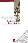 Lezioni illuministiche. E-book. Formato EPUB ebook di Vincenzo Ferrone