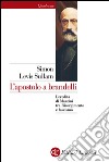 L'apostolo a brandelli: L'eredità di Mazzini tra Risorgimento e fascismo. E-book. Formato EPUB ebook